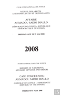 Bertrand.pt - Case Concerning Ahmadou Sadio Diallorepublic Of Guinea V. Democratic Republic Of The Congo -  Order Of 5 May 2008