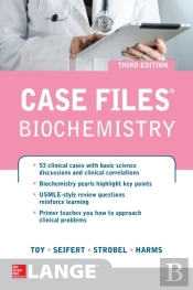 Case Files Biochemistry 3/E