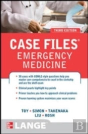 Case Files Emergency Medicine