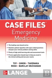 Case Files: Emergency Medicine, Fifth Edition