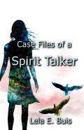 Case Files Of A Spirit Talker