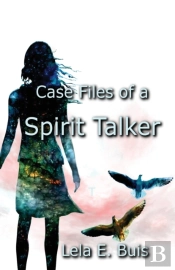 Case Files Of A Spirit Talker