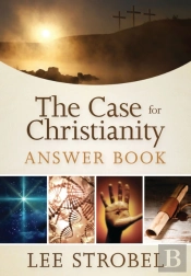 Case For Christianity Answer Book