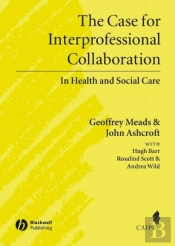 Case For Interprofessional Collaboration