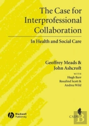 Case For Interprofessional Collaboration