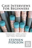 Case Interviews For Beginners