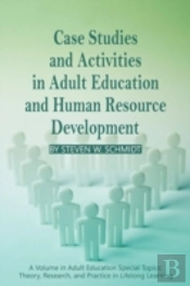 Case Studies And Activities In Adult Education And Human Resource Development