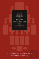 Case Studies And Theory Development In The Social Sciences