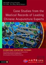Case Studies From The Medical Records Of Leading Chinese Acupuncture Experts