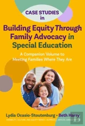 Case Studies In Building Equity Through Family Advocacy In Special Education