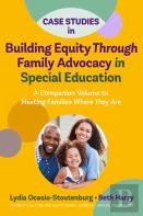 Case Studies In Building Equity Through Family Advocacy In Special Education