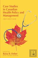 Case Studies In Canadian Health Policy And Management