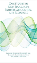 Case Studies In Deaf Education Â€“ Inquiry, Application, And Resources