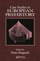 Case Studies In European Prehistory