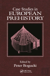 Case Studies In European Prehistory