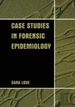 Case Studies In Forensic Epidemiology