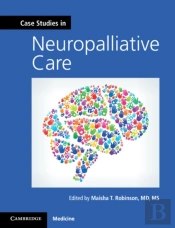 Case Studies In Neuropalliative Care