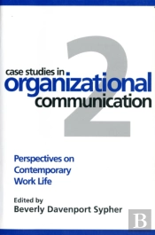 Case Studies In Organizational Communication 2, Second Edition