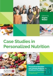 Case Studies In Personalized Nutrition
