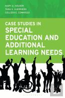 Case Studies In Special Education And Additional Learning Needs