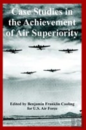 Case Studies In The Achievement Of Air Superiority