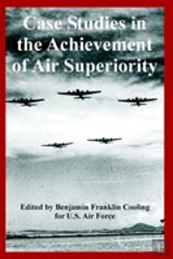 Bertrand.pt - Case Studies In The Achievement Of Air Superiority