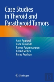 Case Studies In Thyroid And Parathyroid Tumors