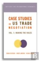 Case Studies In Us Trade Negotiation Â€“ Resolving Disputes
