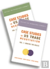 Case Studies In Us Trade Negotiation Â€“ Resolving Disputes