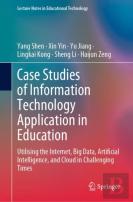 Case Studies Of Information Technology Application In Education