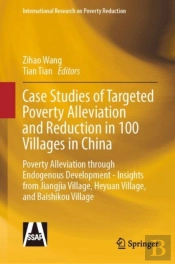 Case Studies Of Targeted Poverty Alleviation And Reduction In 100 Villages In China