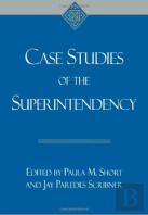 Case Studies Of The Superintendency