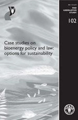 Bertrand.pt - Case Studies On Bioenergy Policy And Law: Options For Sustainability