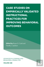 Case Studies On Empirically Validated Instructional Practices For Improving Behavioral Outcomes
