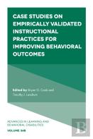 Case Studies On Empirically Validated Instructional Practices For Improving Behavioral Outcomes