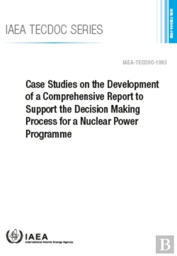 Bertrand.pt - Case Studies On The Development Of A Comprehensive Report To Support The Decision Making Process For A Nuclear Power Programme