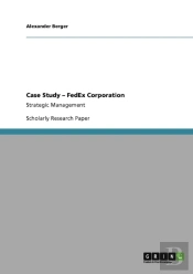 Case Study Aã¢Â€Šâ¬' Fedex Corporation