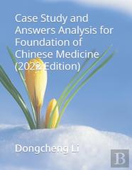 Case Study And Answers Analysis For Foundation Of Chinese Medicine