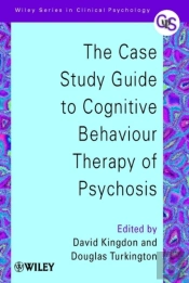 Case Study Guide To Cognitive Behaviour Therapy Of Psychosis