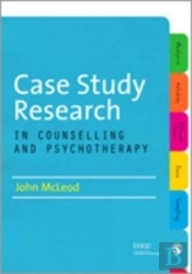 Case Study Research In Counselling And Psychotherapy