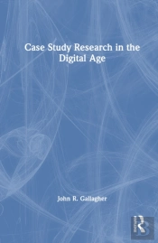 Case Study Research In The Digital Age