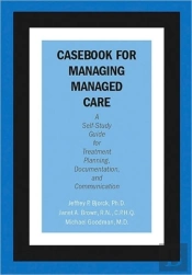 Casebook For Managing Managed Care