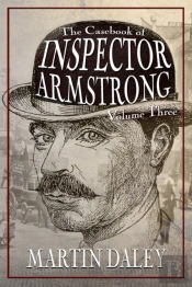Casebook Of Inspector Armstrong - Volume 3