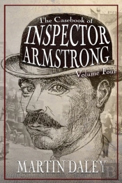 Casebook Of Inspector Armstrong - Volume 4
