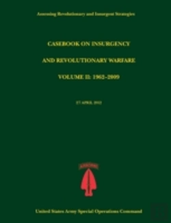 Bertrand.pt - Casebook On Insurgency And Revolutionary Warfare, Volume Ii: 1962-2009 (Assessing Revolutionary And Insurgent Strategies Series)