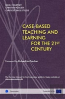 Cased-Based Teaching And Learning For The 21st Century