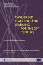 Cased-Based Teaching And Learning For The 21st Century