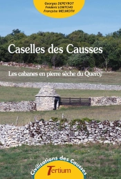 Caselles Des Causses : Les Cabanes En Pierre Séché Du Quercy