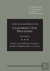 Cases And Materials On California Civil Procedure