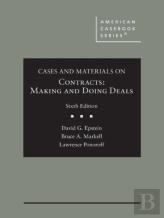 Cases And Materials On Contracts, Making And Doing Deals